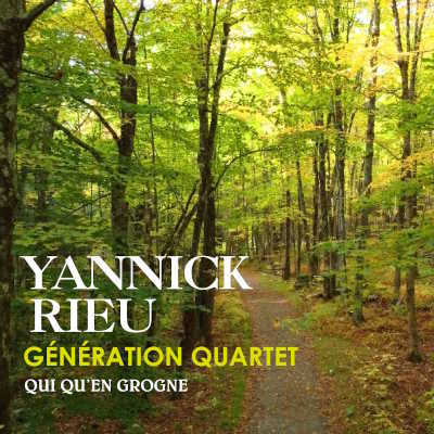 Qui qu'en grogne by Yannick Rieu Generation Quartet
