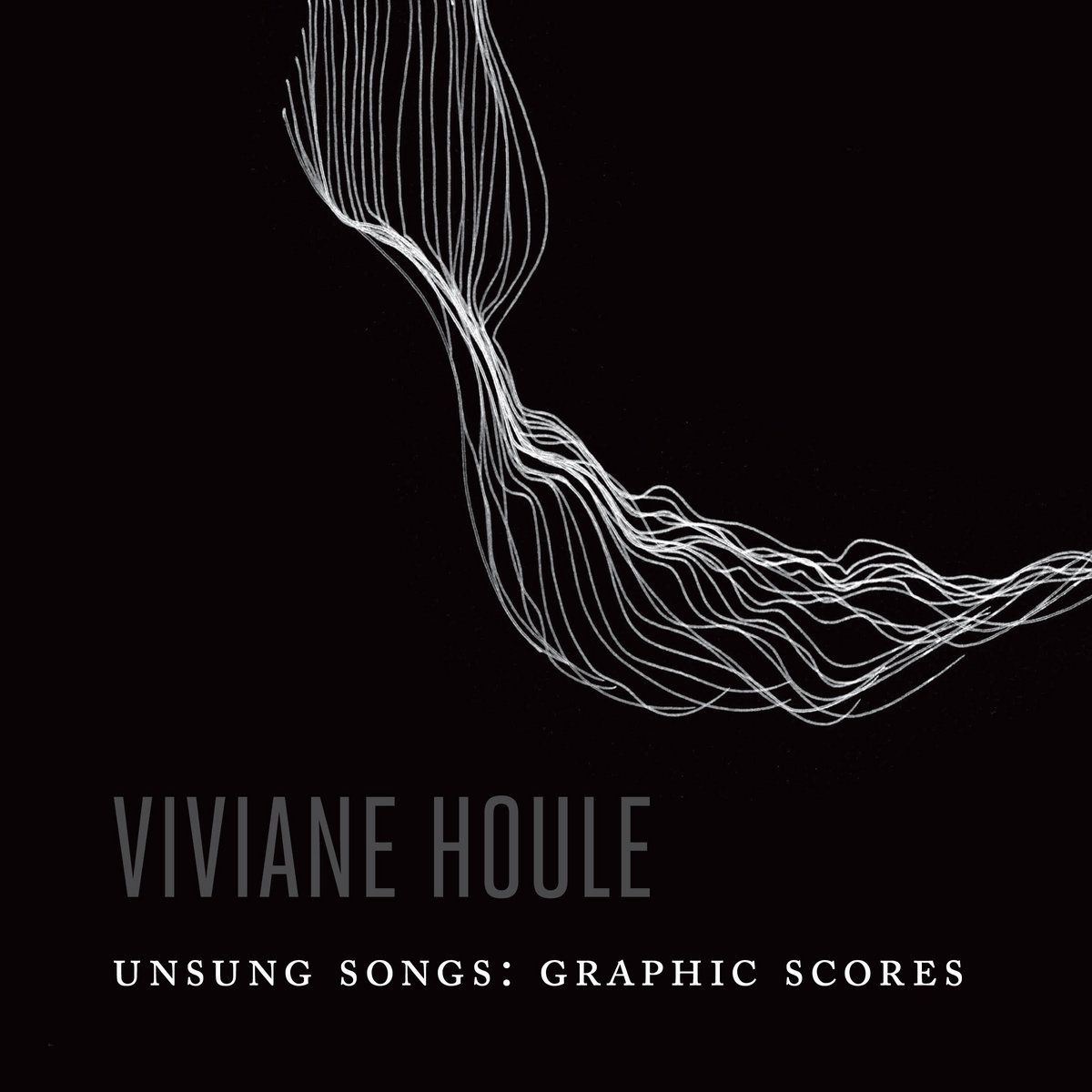 Viviane Houle - Unsung Songs: Graphic Scores cover