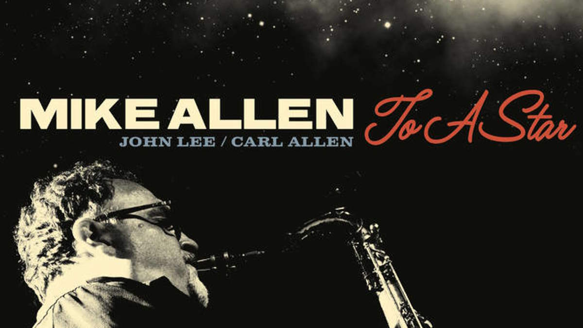 Mike Allen Trio, with John Lee and Carl Allen: To A Star