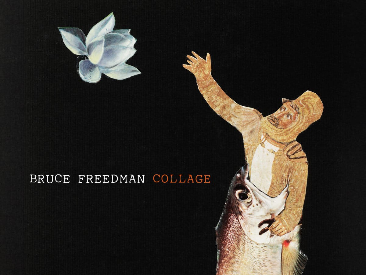 Bruce Freedman: Collage