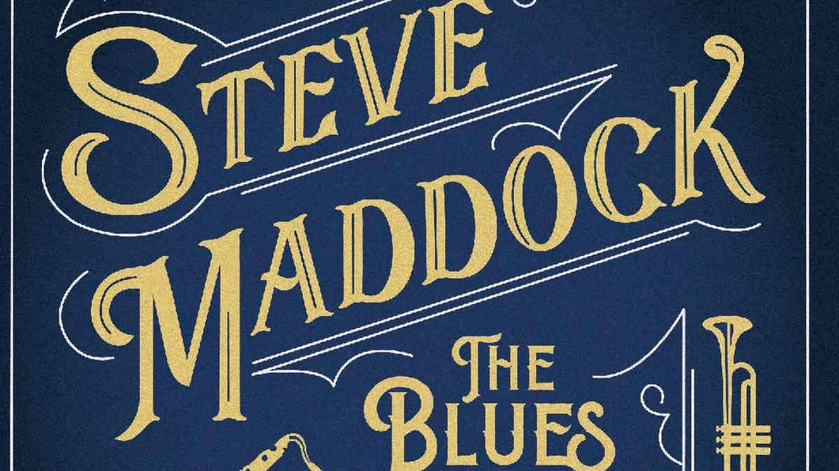 Steve Maddock - The Blues Project
